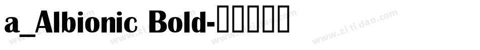 a_Albionic Bold字体转换